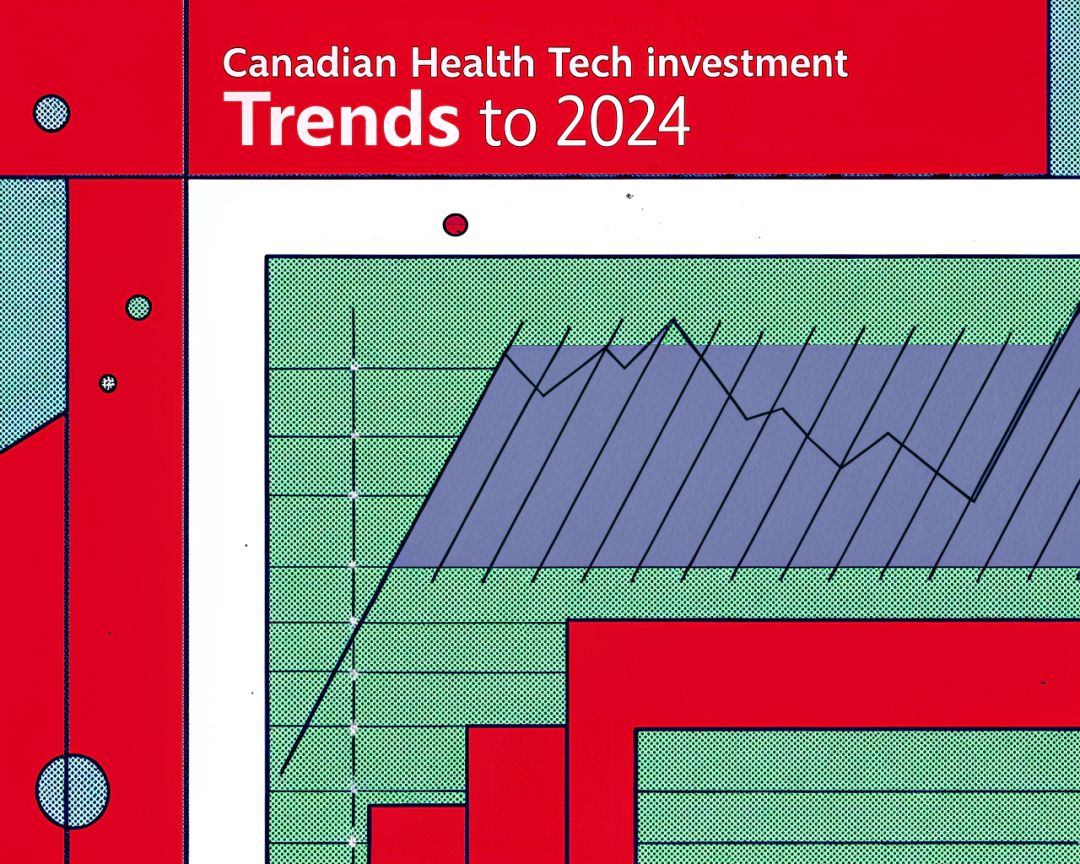 2024年加拿大健康科技投资趋势：挑战与机遇并存